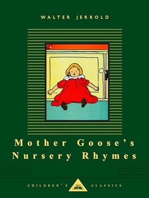 Jerrold, Walter. Mother Goose's Nursery Rhymes: Illustrated by Charles Robinson. Knopf Doubleday Publishing Group, 1993.