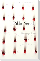 Veinte Poemas de Amor Y Una Canción Desesperada Y Cien Sonetos de Amor / Twen Ty Love Poems and a Song of Despair and One Hundred Love Sonnets