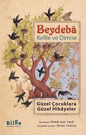 Beydaba. Kelile ve Dimne. Bilge Kültür Sanat, 2017.