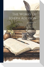 The Works Of Joseph Addison