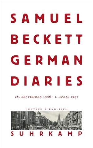 Beckett, Samuel. German Diaries - 28. September 1936 - 1. April 1937 | Samuel Becketts unbestechlicher Blick auf NS-Deutschland | Weltweit erstmals veröffentlicht | Zweisprachige Ausgabe. Suhrkamp Verlag, 2026.