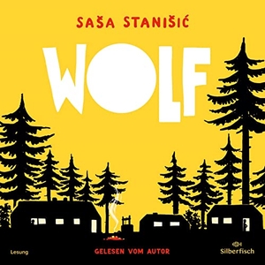 Stanisic, Sasa. Wolf - Ferienlager im Wald: 3 CDs. Silberfisch, 2023.
