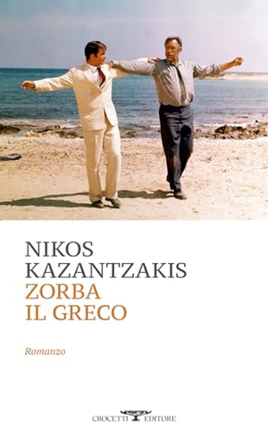 Kazantzakis, Nikos. Zorba il greco. Crocetti, 2021.