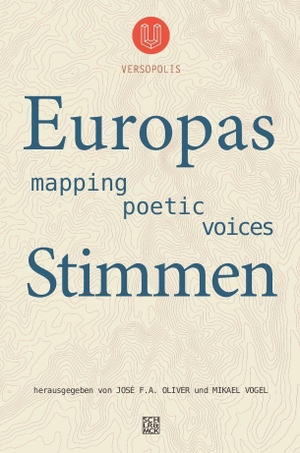 Oliver, José F. A. / Mikael Vogel (Hrsg.). Europas Stimmen - mapping poetic voices. Schiler & Mücke GbR, 2026.