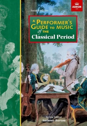 Solomon, Ashley / Cooper, Barry et al. A Performer's Guide to Music of the Classical Period - Second edition. Associated Board of the Royal Schools of Music, 2018.
