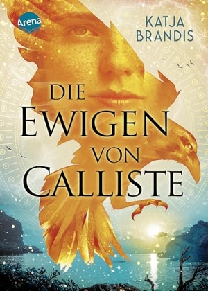 Brandis, Katja. Die Ewigen von Calliste - Mystische und bildgewaltige Fantasy rund um eine Felseninsel voller dramatischer Geheimnisse von Bestsellerautorin Katja Brandis. Arena Verlag GmbH, 2025.