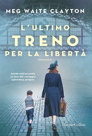 Clayton, Meg Waite. L' ultimo treno per la libertà. , 2021.