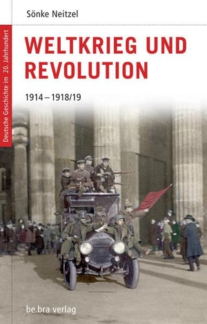 Neitzel, Sönke. Deutsche Geschichte im 20. Jahrhundert 03. Weltkrieg und Revolution - 1914-1918/19. Bebra Verlag, 2008.