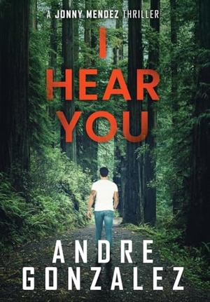 Gonzalez. I Hear You (Jonny Mendez Series #2). M4l Publishing, 2025.