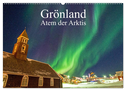 Grönland - Atem der Arktis (Wandkalender 2024 DIN A2 quer), CALVENDO Monatskalender