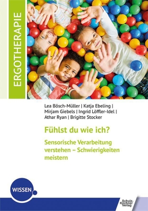 Bösch-Müller, Lea / Ebeling, Katja et al. Fühlst du wie ich? Sensorische Verarbeitung verstehen - Schwierigkeiten meistern. Schulz-Kirchner Verlag Gm, 2026.