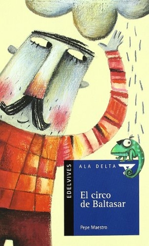 Maestro, Pepe. El circo de Baltasar. Editorial Luis Vives (Edelvives), 2004.