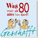 Geschafft: Was man ab 80 alles tun darf!