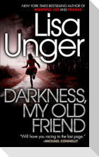 Darkness, My Old Friend