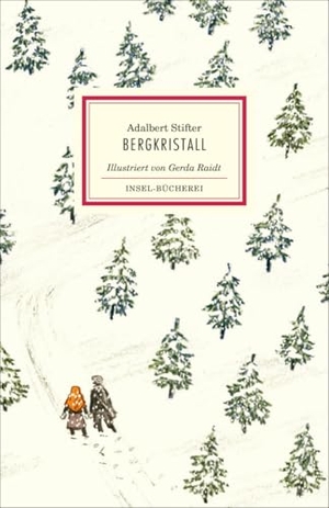 Stifter, Adalbert. Bergkristall. Insel Verlag GmbH, 2019.