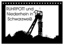 Ruhrpott und Niederrhein in Schwarzweiß (Tischkalender 2025 DIN A5 quer), CALVENDO Monatskalender