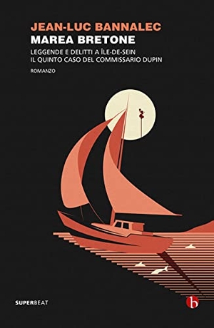 Bannalec, Jean-Luc. Marea bretone. Leggende e delitti a Île-de-Seim. Il quinto caso del commissario Dupin. , 2022.