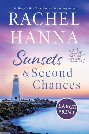 Hanna, Rachel. Sunsets & Second Chances. Rachel Hanna, 2020.