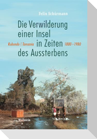Die Verwilderung einer Insel in Zeiten des Aussterbens