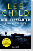 Der Leibwächter - und 20 weitere Storys