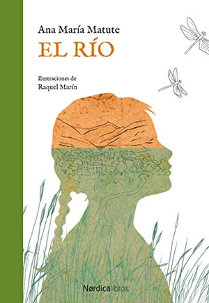 Matute, Ana María / Rocío Martínez. El río. Nórdica Libros, 2019.