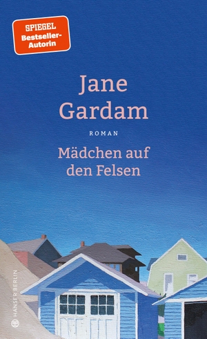 Gardam, Jane. Mädchen auf den Felsen - Roman. Hanser Berlin, 2022.