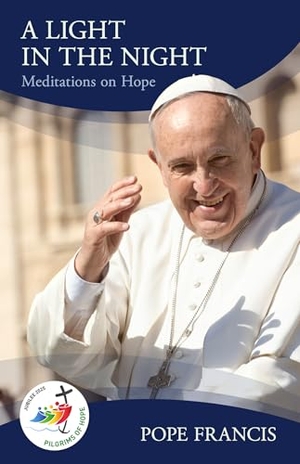 Francis, Pope. A Light in the Night. New City Press, 2024.