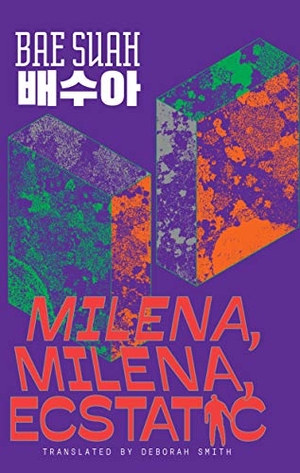Suah, Bae. Milena, Milena, Ecstatic - YEOYU 6. UEA Publishing Project, 2019.