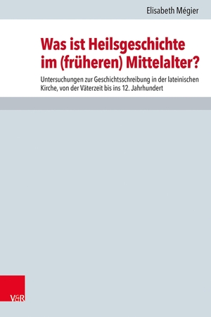 Mégier, Elisabeth. Was ist Heilsgeschichte im (früheren) Mittelalter? - Untersuchungen zur Geschichtsschreibung in der lateinischen Kirche, von der Väterzeit bis ins 12. Jahrhundert. Vandenhoeck + Ruprecht, 2026.
