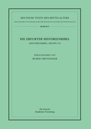 Bentzinger, Rudolf (Hrsg.). Die Erfurter Historienbibel - (Historienbibel Gruppe VI). De Gruyter, 2024.