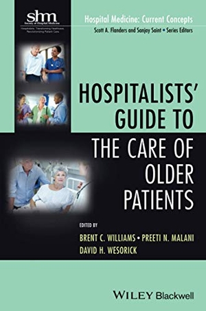 Williams / Malani et al. Hospitalist Care of Older Pati. John Wiley & Sons, 2013.