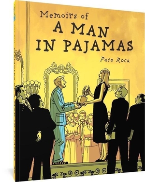 Roca, Paco. Memoirs of a Man in Pajamas. Fantagraphics Books, 2023.