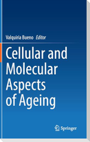 Cellular and Molecular Aspects of Ageing