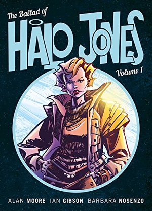 Moore, Alan / Ian Gibson. The Ballad of Halo Jones, Volume One. Rebellion Publishing Ltd., 2018.