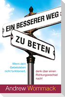 Ein besserer Weg zu beten