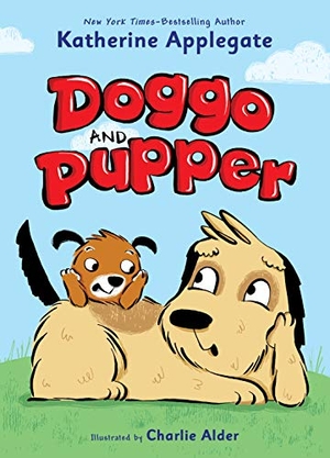 Applegate, Katherine. Doggo and Pupper. Square Fish, 2026.
