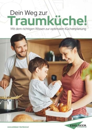 Tischlerei, Edelseer. Dein Weg zur Traumküche! - Mit dem richtigen Wissen zur optimalen Küchenplanung. Buchschmiede, 2025.