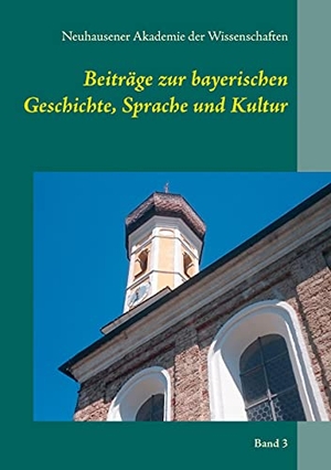 der Wissenschaften, Neuhausener Akademie. Beiträge zur bayerischen Geschichte, Sprache und Kultur. Ibykos Verlag, 2021.