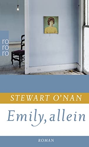 O'Nan, Stewart. Emily, allein. Rowohlt Taschenbuch, 2013.