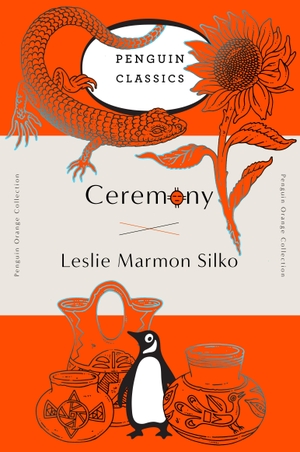 Silko, Leslie Marmon. Ceremony - (Penguin Orange Collection). Penguin Publishing Group, 2016.