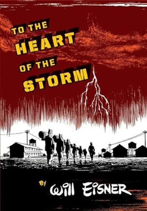 Eisner, Will. To the Heart of the Storm. W. W. Norton & Company, 2008.