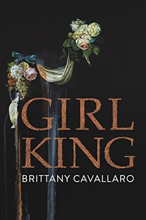 Cavallaro, Brittany. Girl-King. University of Akron Press, 2015.