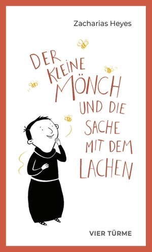 Heyer, Zacharias. Der kleine Mönch und die Sache mit dem Lachen. Vier Tuerme GmbH, 2023.