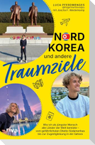 Nordkorea und andere Traumziele