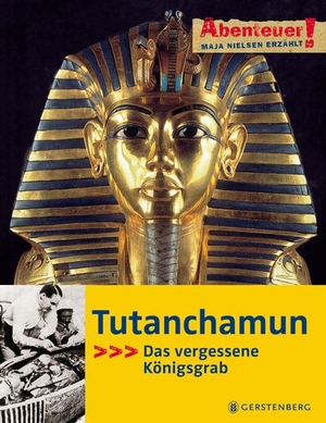 Nielsen, Maja. Tutanchamun - Das vergessene Königsgrab. Gerstenberg Verlag, 2011.