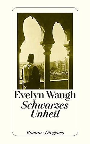Waugh, Evelyn. Schwarzes Unheil. Diogenes Verlag AG, 2014.