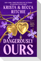 Dangerously Ours