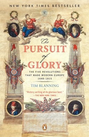 Blanning, Tim. The Pursuit of Glory - The Five Revolutions That Made Modern Europe: 1648-1815. Penguin Random House Sea, 2008.