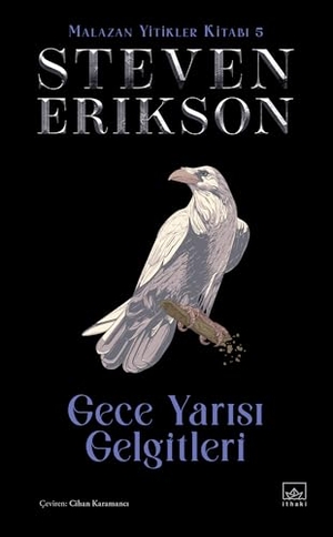 Erikson, Steven. Gece Yarisi Gelgitleri - Malazan Yitikler Kitabi 5 Ciltli. Ithaki Yayinlari, 2024.
