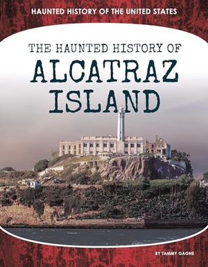 Gagne, Tammy. The Haunted History of Alcatraz Island. Abdo Publishing Company, 2024.
